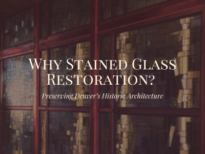 stained glass restoration denver architecture