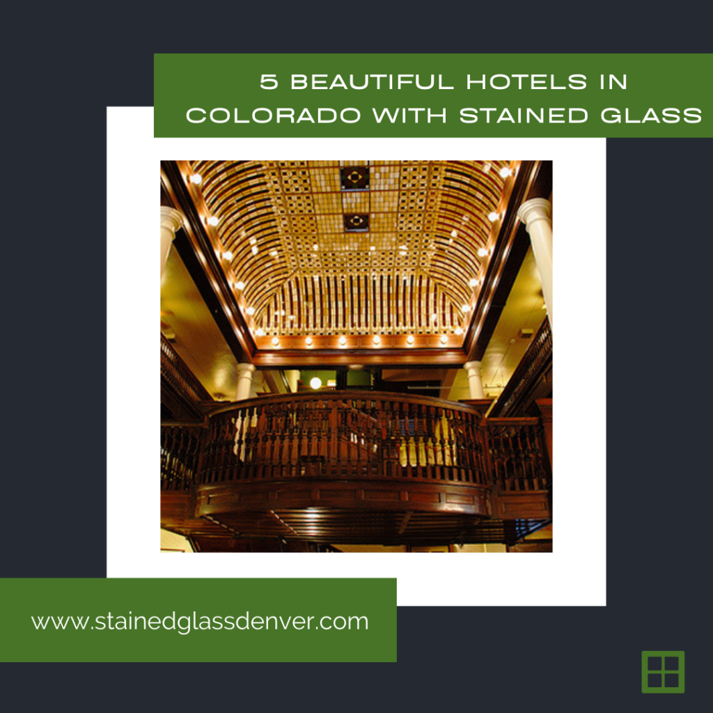 5 hotels stained glass colorado